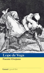 Title: Fuente Ovejuna, Author: Félix Lope de Vega Carpio