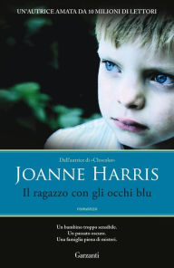 Title: Il ragazzo con gli occhi blu, Author: Joanne Harris