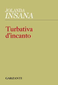 Title: Turbativa d'incanto, Author: Jolanda Insana