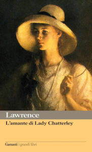 Title: L'amante di Lady Chatterley, Author: D. H. Lawrence