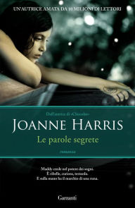 Title: Le parole segrete, Author: Joanne Harris