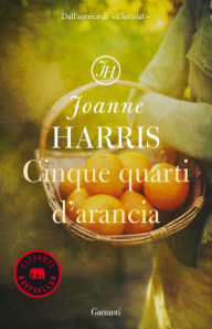 Title: Cinque quarti d'arancia, Author: Joanne Harris