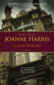 Title: La scuola dei desideri, Author: Joanne Harris