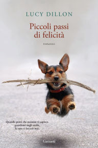 Title: Piccoli passi di felicità, Author: Lucy Dillon