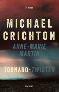 Title: Tornado Twister, Author: Michael Crichton