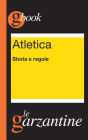 Atletica. Storia e regole