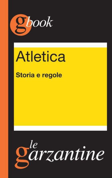 Atletica. Storia e regole: Storia e regole