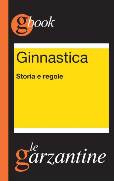 Ginnastica. Storia e regole: Storia e regole