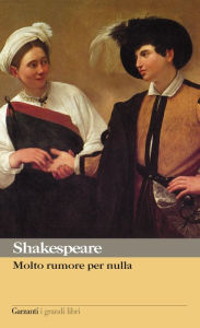 Title: Molto rumore per nulla, Author: William Shakespeare