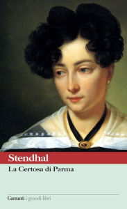 Title: La Certosa di Parma, Author: Stendhal