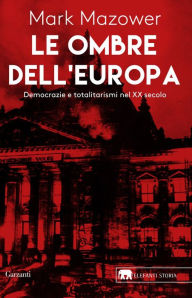 Title: Le ombre dell'Europa, Author: Mark Mazower