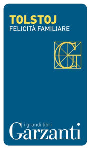 Title: Felicità familiare, Author: Leo Tolstoy