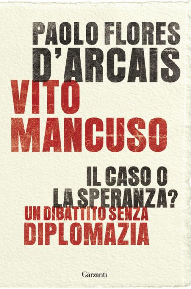 Il caso o la speranza?: Un dibattito senza diplomazia