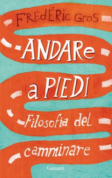 Andare a piedi: Filosofia del camminare