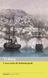 Title: I racconti di Sebastopoli, Author: Leo Tolstoy