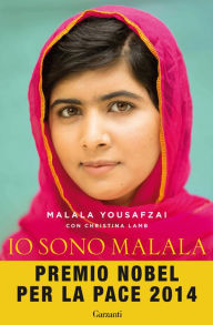 Title: Io sono Malala: La mia battaglia per la libertà e l'istruzione delle donne, Author: Malala Yousafzai