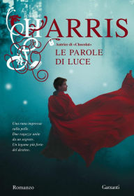 Title: Le parole di luce, Author: Joanne Harris