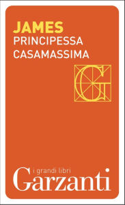 Title: Principessa Casamassima, Author: Henry James