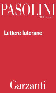 Title: Lettere luterane, Author: Pier Paolo Pasolini