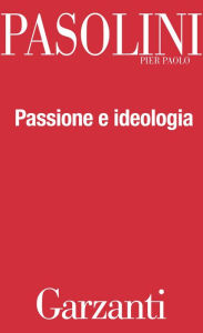 Title: Passione e ideologia, Author: Pier Paolo Pasolini