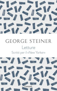 Title: Letture: George Steiner sul «New Yorker», Author: George Steiner