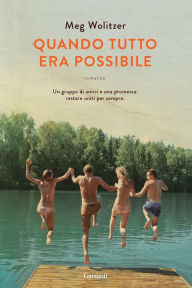 Title: Quando tutto era possibile, Author: Meg Wolitzer