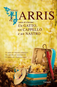 Title: Un gatto, un cappello, un nastro, Author: Joanne Harris