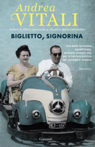 Title: Biglietto, signorina, Author: Andrea Vitali