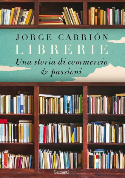 Librerie: Una storia di commercio e passioni