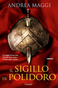 Title: Il sigillo di Polidoro, Author: Andrea Maggi