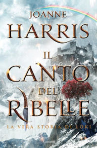 Title: Il canto del ribelle, Author: Joanne Harris