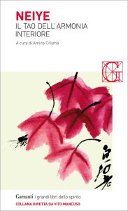 Title: Neiye: Il Tao dell'armonia interiore, Author: Anonimo