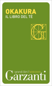 Title: Il libro del tè, Author: Okakura Kakuzo