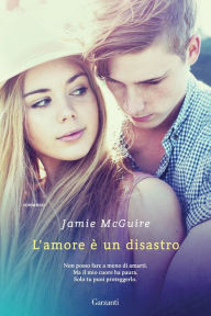 Title: L'amore è un disastro: La serie di Uno splendido disastro, Author: Jamie McGuire