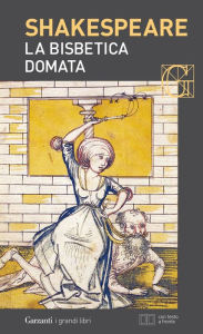 Title: La bisbetica domata. Con testo a fronte, Author: William Shakespeare