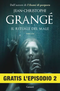 Title: Il rituale del male: Episodio 2, Author: Jean-Christophe Grangé