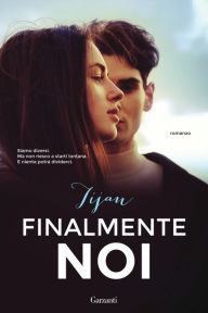 Title: Finalmente noi, Author: Tijan