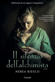 Title: Il silenzio dell'alchimista, Author: Nerea Riesco