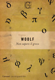 Title: Non sapere il greco, Author: Virginia Woolf