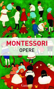 Title: Opere, Author: Maria Montessori