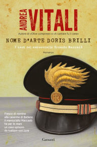 Title: Nome d'arte Doris Brilli: I casi del maresciallo Ernesto Maccadò, Author: Andrea Vitali