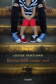Title: Invincibili come noi, Author: Louise Pentland