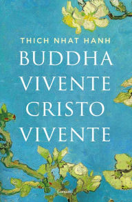 Title: Buddha vivente Cristo vivente, Author: Thich Nhat Hanh