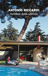 Title: Tormenti della cattività, Author: Antonio Riccardi