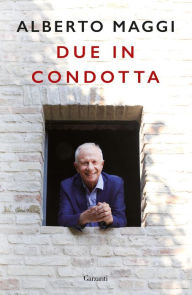 Title: Due in condotta, Author: Alberto Maggi