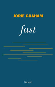 Title: fast - Edizione italiana, Author: Jorie Graham