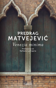 Title: Venezia minima, Author: Predrag Matvejevic