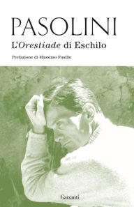 Title: L'Orestiade di Eschilo, Author: Pier Paolo Pasolini