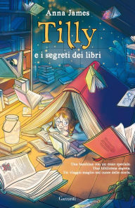 Title: Tilly e i segreti dei libri, Author: Anna James