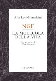 Title: NGF La molecola della vita, Author: Rita Levi-Montalcini